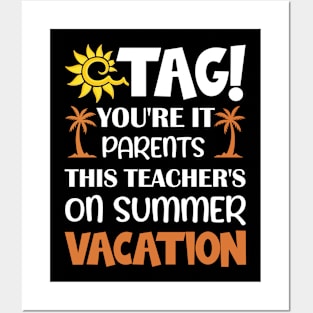 Teacher On Summer Vacation Last Day School End Gift Posters and Art